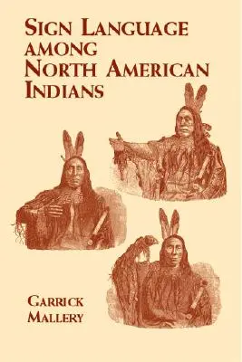 El lenguaje de signos entre los indios norteamericanos - Sign Language Among North American Indians