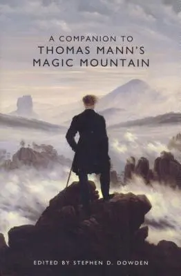 Un compañero para La montaña mágica de Thomas Mann - A Companion to Thomas Mann's Magic Mountain