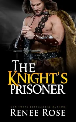 The Knight's Prisoner: Un romance medieval - The Knight's Prisoner: A Medieval Romance