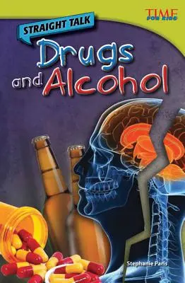 Hablando claro: Drogas y alcohol - Straight Talk: Drugs and Alcohol