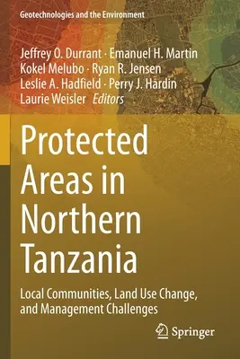 Áreas protegidas en el norte de Tanzania: Comunidades locales, cambios en el uso del suelo y retos de gestión - Protected Areas in Northern Tanzania: Local Communities, Land Use Change, and Management Challenges