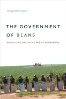 El gobierno de los frijoles: Regular la vida en la era de los monocultivos - The Government of Beans: Regulating Life in the Age of Monocrops