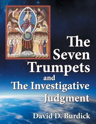 Las siete trompetas y el juicio investigador - The Seven Trumpets and the Investigative Judgment