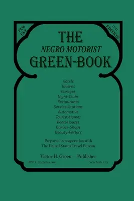 The Negro Motorist Green-Book: 1941 Edición Facsímil - The Negro Motorist Green-Book: 1941 Facsimile Edition