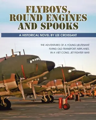 Flyboys, motores redondos y espías - Flyboys, Round Engines and Spooks