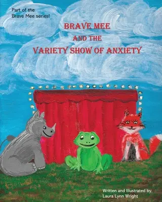 Brave Mee y el espectáculo de variedades de la ansiedad: El espectáculo de variedades de la ansiedad - Brave Mee and the Variety Show of Anxiety: Variety Show of Anxiety