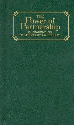 El poder de la asociación: Citas sobre relaciones y resultados - Power of Partnership: Quotations on Relationships and Results