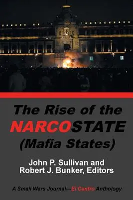El auge del narcoestado - The Rise of the Narcostate