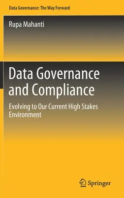 Gobernanza de datos y conformidad: Evolución a nuestro actual entorno de alto riesgo - Data Governance and Compliance: Evolving to Our Current High Stakes Environment