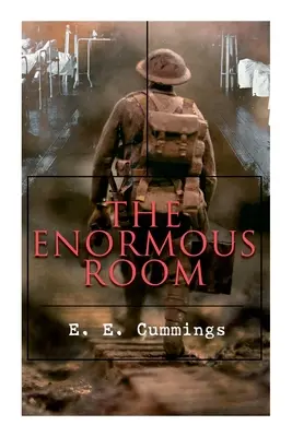 La habitación enorme: Novela de la Primera Guerra Mundial Las tiendas de ojos verdes - The Enormous Room: World War I Novel: The Green-Eyed Stores