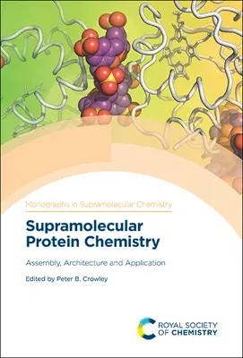 Química de proteínas supramoleculares: Ensamblaje, arquitectura y aplicación - Supramolecular Protein Chemistry: Assembly, Architecture and Application