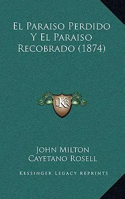 El Paraíso Perdido Y El Paraíso Recobrado (1874) - El Paraiso Perdido Y El Paraiso Recobrado (1874)