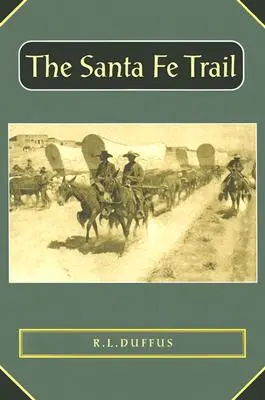 El camino de Santa Fe - The Santa Fe Trail