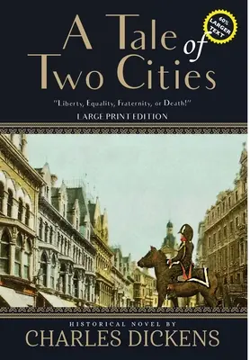 Historia de dos ciudades (anotada, letra grande) - A Tale of Two Cities (Annotated, Large Print)