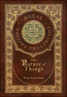 La naturaleza de las cosas (Real Edición de Coleccionista) (Tapa dura plastificada con sobrecubierta) - The Nature of Things (Royal Collector's Edition) (Case Laminate Hardcover with Jacket)