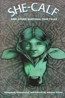 La becerra y otros cuentos populares quechuas - She-Calf and Other Quechua Folk Tales