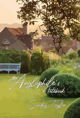 Cuaderno anglófilo - The Anglophile's Notebook