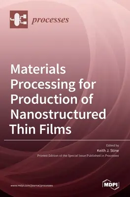 Procesado de materiales para la producción de películas finas nanoestructuradas - Materials Processing for Production of Nanostructured Thin Films