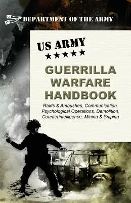 Manual de Guerra de Guerrillas del Ejército de los EE.UU. - U.S. Army Guerrilla Warfare Handbook