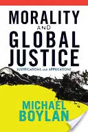 Moralidad y justicia global: Justificaciones y aplicaciones - Morality and Global Justice: Justifications and Applications