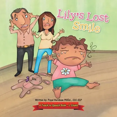 La Sonrisa Perdida de Lily: Un libro para enseñar a hablar - Lily's Lost Smile: A Teach to Speech Book