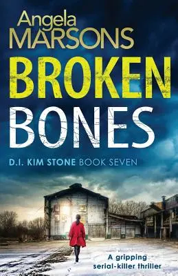 Broken Bones: Un apasionante thriller de asesinos en serie - Broken Bones: A gripping serial killer thriller