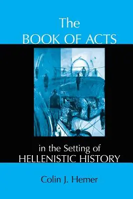 El libro de los Hechos en el contexto de la historia helenística - The Book of Acts in the Setting of Hellenistic History