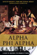 Alpha Phi Alpha: Un legado de grandeza, las exigencias de la trascendencia - Alpha Phi Alpha: A Legacy of Greatness, the Demands of Transcendence