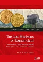 Los últimos horizontes de la Galia romana: Síntesis prosopográfica, numismática y cerámica (ca. 395-550 d.C.) - The Last Horizons of Roman Gaul: A prosopographical, numismatic, and ceramic synthesis (ca. 395-550 CE)