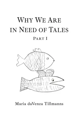 Por qué necesitamos cuentos: Primera parte - Why We Are in Need of Tales: Part One