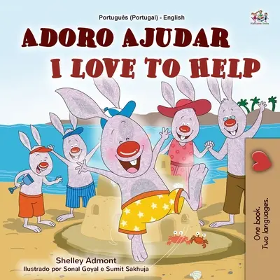 I Love to Help (Libro Infantil Bilingüe Portugués Inglés - Portugal): Portugués Europeo - I Love to Help (Portuguese English Bilingual Children's Book - Portugal): European Portuguese