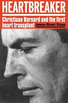 Rompecorazones: Christiaan Barnard y el primer trasplante de corazón - Heartbreaker: Christiaan Barnard and the first heart transplant