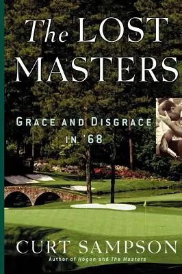 Los maestros perdidos: Gracia y desgracia en el 68 - The Lost Masters: Grace and Disgrace in '68