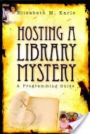 Ser anfitrión de una biblioteca misteriosa: Guía de programación - Hosting a Library Mystery: A Programming Guide