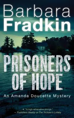 Prisioneros de la esperanza: Un misterio de Amanda Doucette - Prisoners of Hope: An Amanda Doucette Mystery