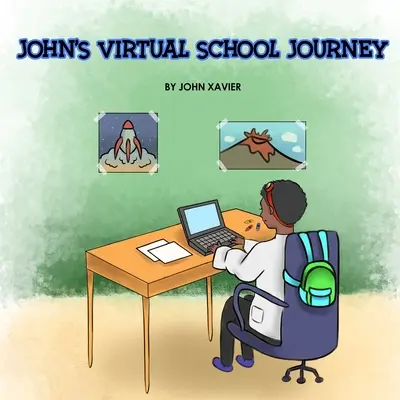 El viaje de John a la escuela virtual - John's Virtual School Journey