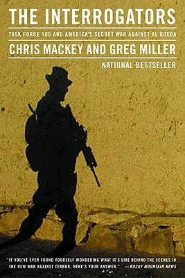 Los interrogadores: Task Force 500 y la guerra secreta de Estados Unidos contra Al Qaeda - The Interrogators: Task Force 500 and America's Secret War Against Al Qaeda