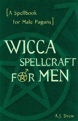 Hechicería Wicca para Hombres - Wicca Spellcraft for Men