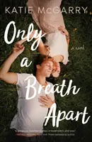 A un suspiro de distancia - Only a Breath Apart