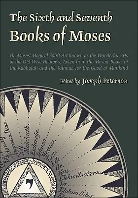 Sexto y Séptimo Libros de Moisés - Sixth and Seventh Books of Moses