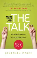 Más que una simple charla: cómo convertirte en la persona a la que tus hijos acudan para hablar de sexo - More Than Just the Talk: Becoming Your Kids' Go-To Person about Sex