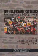 No Reluctant Citizens: La enseñanza del civismo en las aulas K-12 (hc) - No Reluctant Citizens: Teaching Civics in K-12 Classrooms (hc)