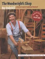 El taller del carpintero: Guía práctica de la carpintería tradicional - Woodwright's Shop: A Practical Guide to Traditional Woodcraft