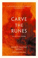 Tallar las runas - Poemas escogidos - Carve the Runes - Selected Poems