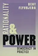 Racionalidad y poder: La democracia en la práctica - Rationality and Power: Democracy in Practice