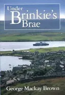 Bajo Brinkie's Brae - Under Brinkie's Brae