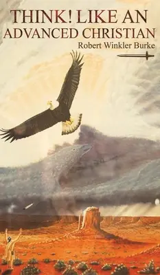 Piensa Como un cristiano avanzado - Think! Like an Advanced Christian