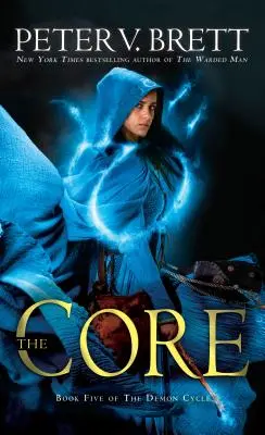 El núcleo: El quinto libro del Ciclo de los Demonios - The Core: Book Five of the Demon Cycle