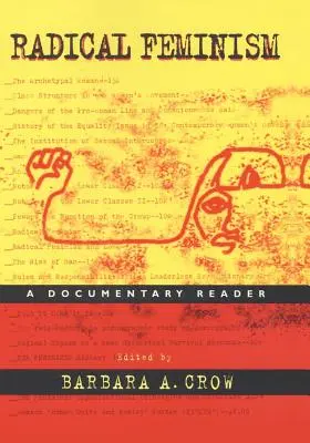 Feminismo radical: Una lectura documental - Radical Feminism: A Documentary Reader