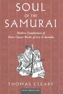 El alma del samurái: Traducciones modernas de tres obras clásicas del Zen y el Bushido - Soul of the Samurai: Modern Translations of Three Classic Works of Zen & Bushido